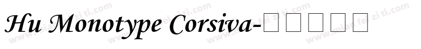 Hu Monotype Corsiva字体转换